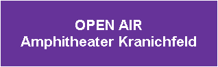 OPEN AIR
Amphitheater Kranichfeld